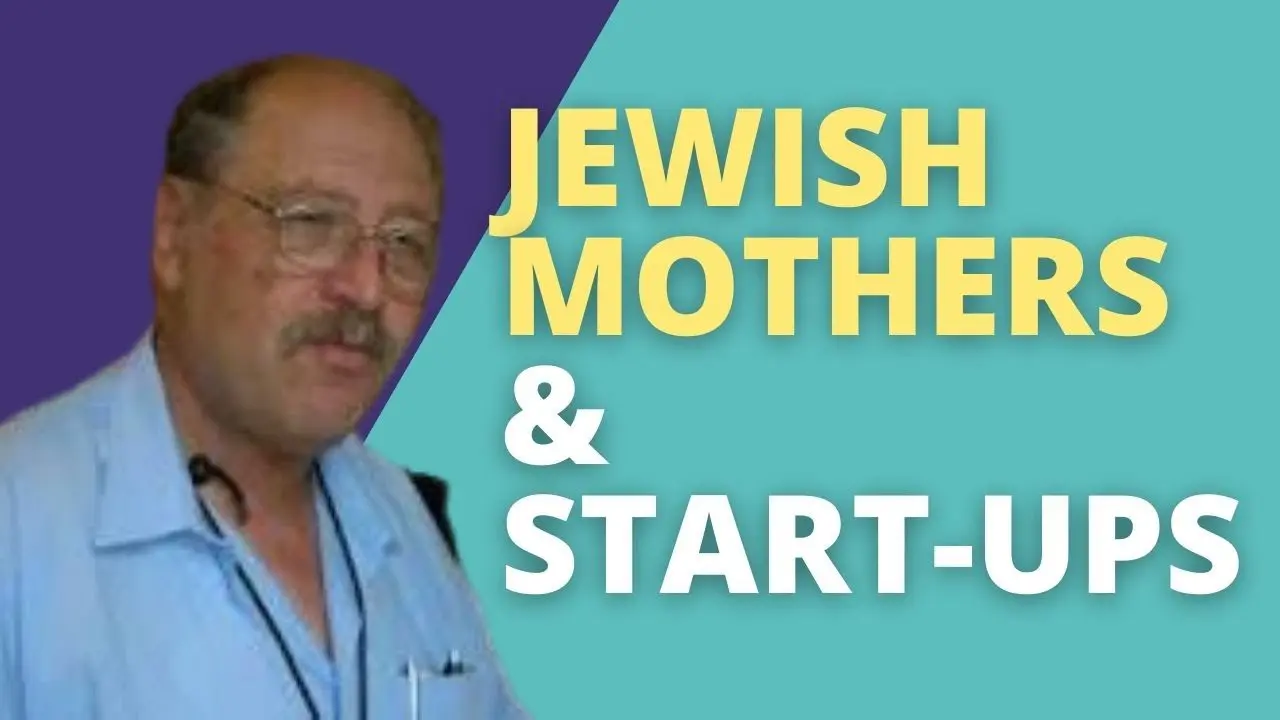 Yossi Vardi – The Jewish Mother and the Start Up Nation
