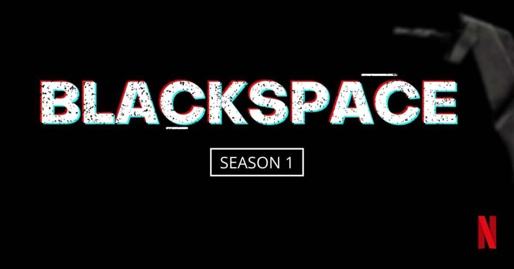 blackspace season 1 netflix serie